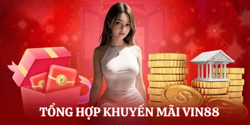 Các điều kiện cần đáp ứng để tham gia khuyến mãi Vin88